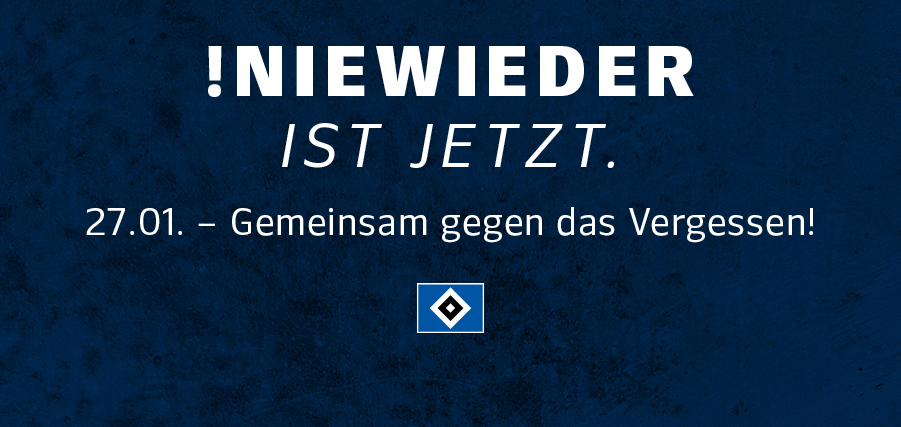 Blaue Hintergrund mit weißem Text, der '!NIEWIEDER IST JETZT. 27.01. – Gemeinsam gegen das Vergessen!' lautet. Unten links ist das Logo des Hamburger SV zu sehen.